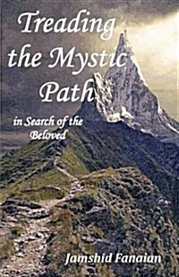 Treading the Mystic Path in Search of the Beloved (Paperback)