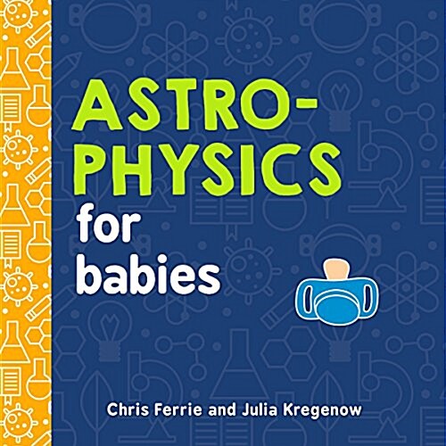 Astrophysics for Babies (Board Books)