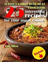 Serious Chili With Meat. Cookbook (Paperback)