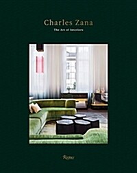 Charles Zana: The Art of Interiors (Hardcover)