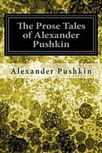 The Prose Tales of Alexander Pushkin (Paperback)