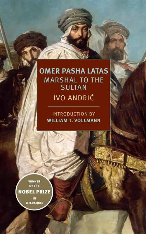 Omer Pasha Latas: Marshal to the Sultan (Paperback)
