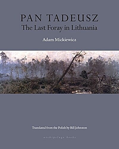 Pan Tadeusz: The Last Foray in Lithuania (Paperback)