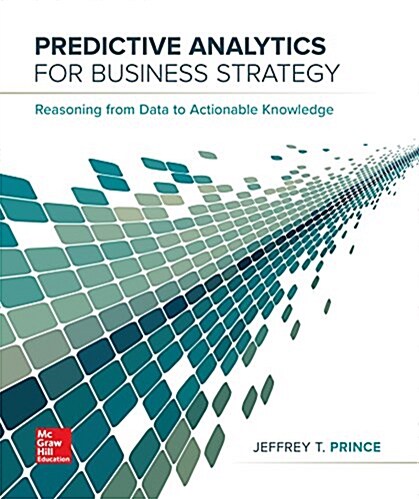 Loose Leaf for Predictive Analytics for Business Strategy (Loose Leaf)