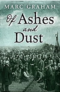 Of Ashes and Dust (Paperback, Large Print)