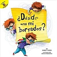 풡?de Est?Mi Borrador?: Where Is My Eraser? (Library Binding)