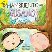 Hambriento de Gusanos: Hungry for Worms (Paperback)