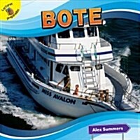 Bote: Boat (Library Binding)