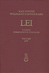 Lessico Etimologico Italiano. Band 14 (XIV): Chorus - Clepsydra (Hardcover)
