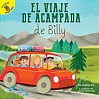 El Viaje de Acampada de Billy: Billys Camping Trip (Library Binding)