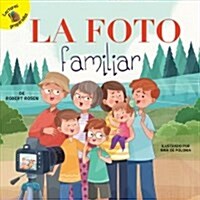 La Foto Familiar: The Family Photo (Library Binding)
