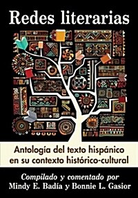 Redes Literarias: Antologia del Texto Hispanico En Su Contexto Historico-Cultural (Paperback)