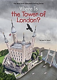 Where Is the Tower of London? (Library Binding)