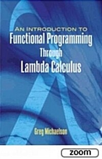 An Introduction to Functional Programming Through Lambda Calculus (Paperback)