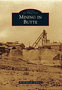 Mining in Butte (Paperback)