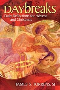 Daybreaks: Daily Reflections for Advent and Christmas (Paperback)