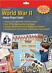 Discover World War II: History Project Toolkit [With Sheet of 24 Stickers, Flag Sticker Sheet and Uncle Sam Wants You Poster and Replica Envelopes (Paperback)