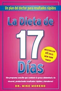 La Dieta de 17 Dias: Un Plan del Doctor Para Resultados R?idos (Paperback)