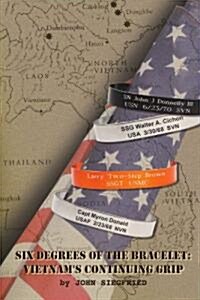 Six Degrees of the Bracelet: Vietnam S Continuing Grip (Paperback)