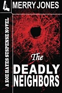 The Deadly Neighbors (Paperback)