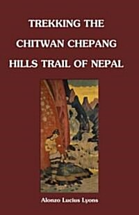 Chitwan Chepang Hills Trail (Paperback)