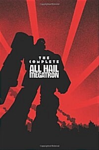 [중고] Transformers: The Complete All Hail Megatron (Hardcover)