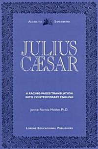 Julius Caesar: A Facing-Pages Translation Into Contemporary English (Paperback)
