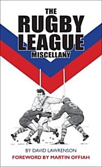 The Rugby League Miscellany (Hardcover)