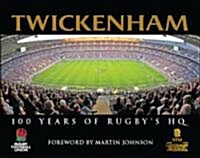 Twickenham : 100 Years of Rugbys HQ (Hardcover)