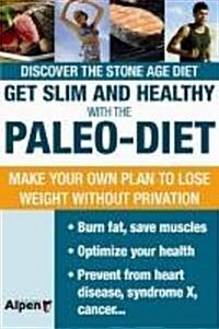 Get Slim and Healthy With The Paleo Diet (Paperback)