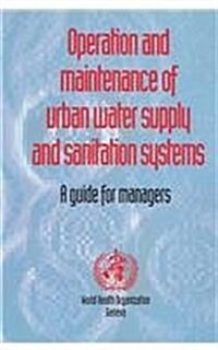 Operation and Maintenance of Urban Water Supply and Sanitation Systems (Paperback)