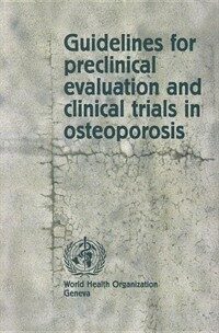 Guidelines for preclinical evaluation and clinical trials in osteoporosis