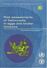 Risk Assessments for Salmonella in Eggs and Broiler Chickens: Interpretative Summary (Paperback)