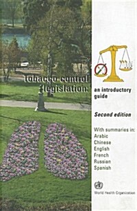 Tobacco Control Legislation: An Introductory Guide (Paperback, 2nd)