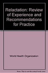 Relactation: Review of Experience and Recommendations for Practice (Paperback)