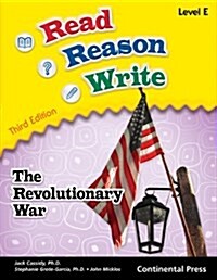 Read Reason Write Level E The Revolutionary War Student Workbook (Paperback)