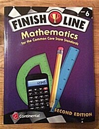 Finish Line Mathematics for the Common Core State Standards Student Book Grade 6 (Paperback)