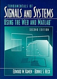 Fundamentals of Signals and Systems: Using the Web and MATLAB (2nd Edition, Hardcover)