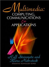 Multimedia : computing, communications, and applications