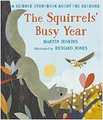 The Squirrels' Busy Year: A Science Storybook about the Seasons (Hardcover)
