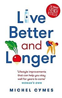Live Better and Longer (Paperback)