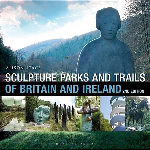 Sculpture Parks and Trails of Britain & Ireland (Paperback, 2 ed)