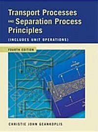 [중고] Transport Processes and Separation Process Principles (Paperback/ 4th International Edition) (Paperback)