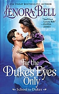 For the Dukes Eyes Only: School for Dukes (Mass Market Paperback)