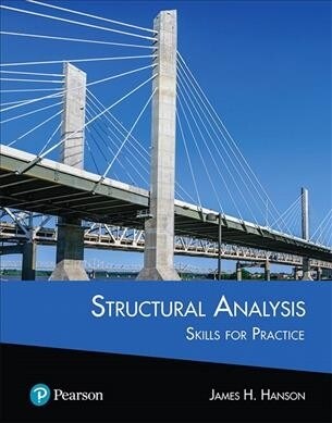 Structural Analysis: Skills for Practice + Mastering Engineering with Pearson Etext -- Access Card Package (Hardcover)