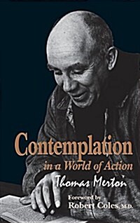 Contemplation in a World of Action: Second Edition, Restored and Corrected (Hardcover)