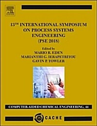 13th International Symposium on Process Systemsengineering - PSE 2018, July 1-5 2018 (Paperback)