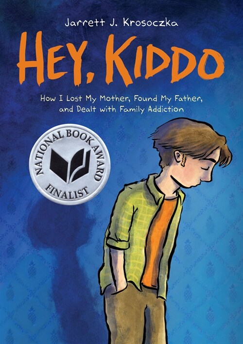 Hey, Kiddo: A Graphic Novel (Hardcover)