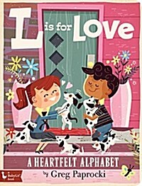 L Is for Love: A Heartfelt Alphabet (Board Books)