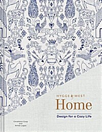 Hygge & West Home: Design for a Cozy Life (Home Design Books, Cozy Books, Books about Interior Design) (Hardcover)